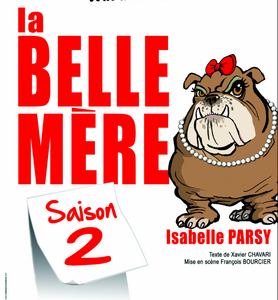 Affiche du spectacle "La belle mère saison 2"